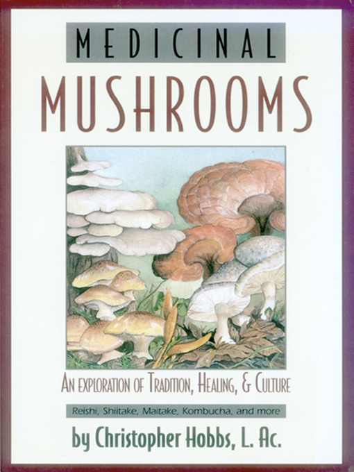 Title details for Medicinal Mushrooms by Christopher Hobbs - Available